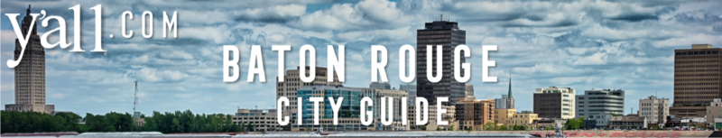 Baton Rouge LA Travel Guide
