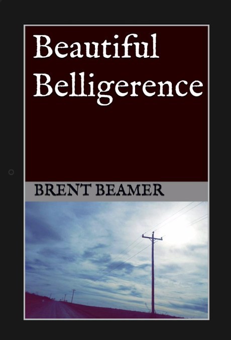 beautiful-belligerance-brent-beamer